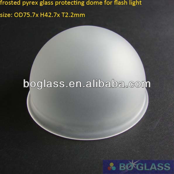 frosted pyrex glass protecting dome for flash light